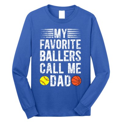 My Favorite Ballers Call Me Dad Basketball Softball Dad Gift Long Sleeve Shirt