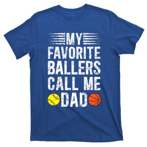 My Favorite Ballers Call Me Dad Basketball Softball Dad Gift T-Shirt