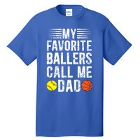 My Favorite Ballers Call Me Dad Basketball Softball Dad Gift Tall T-Shirt