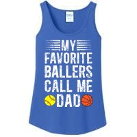 My Favorite Ballers Call Me Dad Basketball Softball Dad Gift Ladies Essential Tank