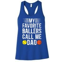 My Favorite Ballers Call Me Dad Basketball Softball Dad Gift Women's Racerback Tank