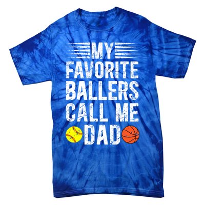 My Favorite Ballers Call Me Dad Basketball Softball Dad Gift Tie-Dye T-Shirt