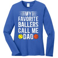 My Favorite Ballers Call Me Dad Basketball Softball Dad Gift Ladies Long Sleeve Shirt