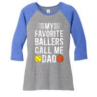 My Favorite Ballers Call Me Dad Basketball Softball Dad Gift Women's Tri-Blend 3/4-Sleeve Raglan Shirt