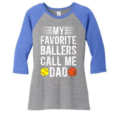 My Favorite Ballers Call Me Dad Basketball Softball Dad Gift Women's Tri-Blend 3/4-Sleeve Raglan Shirt