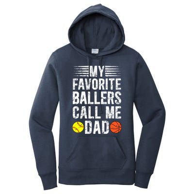 My Favorite Ballers Call Me Dad Basketball Softball Dad Gift Women's Pullover Hoodie