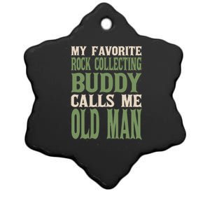 My Favorite Buddy Rock Collecting Old Rock Collector Dad Cute Gift Ceramic Star Ornament