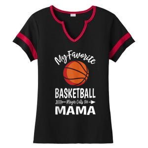 My Favorite Basketball Player Calls Me Mama Mothers Day Gift Ladies Halftime Notch Neck Tee