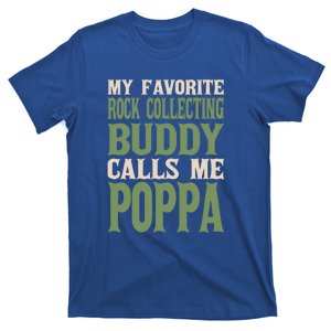 My Favorite Buddy Rock Collecting Poppa Rock Collector Dad Gift T-Shirt