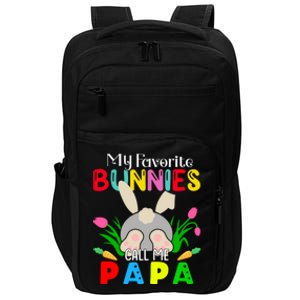 My Favorite Bunnies Call Me Papa Funny Easter Grand Dad Gift Impact Tech Backpack