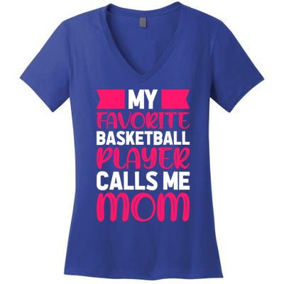 My Favorite Basketball Player Calls Me Mom Great Gift Women's V-Neck T-Shirt