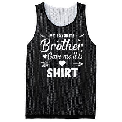 My Favorite Brother Gave Me This Shirt Mesh Reversible Basketball Jersey Tank