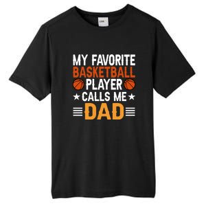 My Favorite Basketball Player Call Me Dad Gift For Basketball Fan Sport Team Tall Fusion ChromaSoft Performance T-Shirt