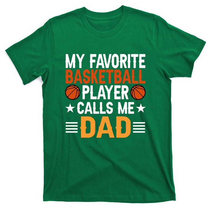 My Favorite Basketball Player Call Me Dad Gift For Basketball Fan Sport Team T-Shirt