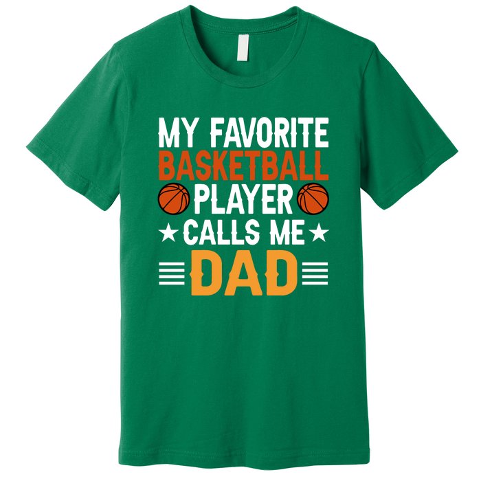 My Favorite Basketball Player Call Me Dad Gift For Basketball Fan Sport Team Premium T-Shirt