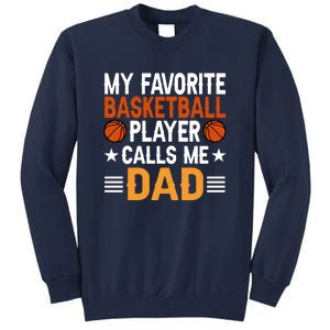 My Favorite Basketball Player Call Me Dad Gift For Basketball Fan Sport Team Tall Sweatshirt