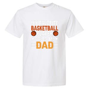 My Favorite Basketball Player Call Me Dad Gift For Basketball Fan Sport Team Garment-Dyed Heavyweight T-Shirt