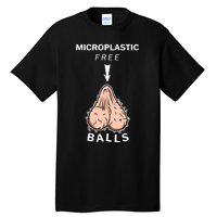 Microplastic Free Balls Tall T-Shirt