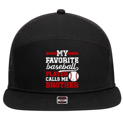 My Favorite Baseball Player Brother Baseball Brother Great Gift 7 Panel Mesh Trucker Snapback Hat