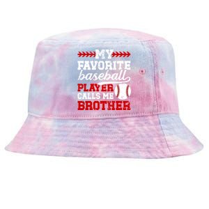 My Favorite Baseball Player Brother Baseball Brother Great Gift Tie-Dyed Bucket Hat