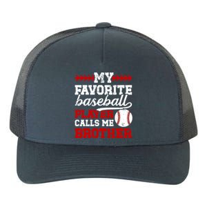 My Favorite Baseball Player Brother Baseball Brother Great Gift Yupoong Adult 5-Panel Trucker Hat