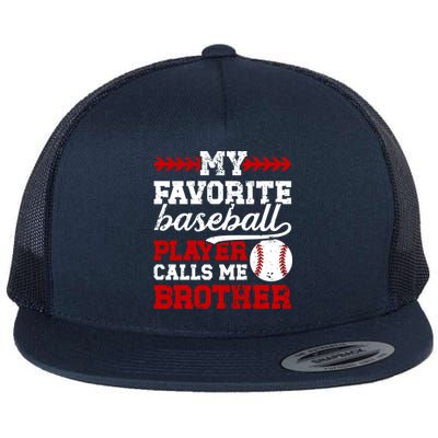 My Favorite Baseball Player Brother Baseball Brother Great Gift Flat Bill Trucker Hat