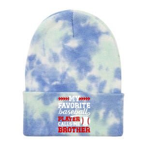 My Favorite Baseball Player Brother Baseball Brother Great Gift Tie Dye 12in Knit Beanie