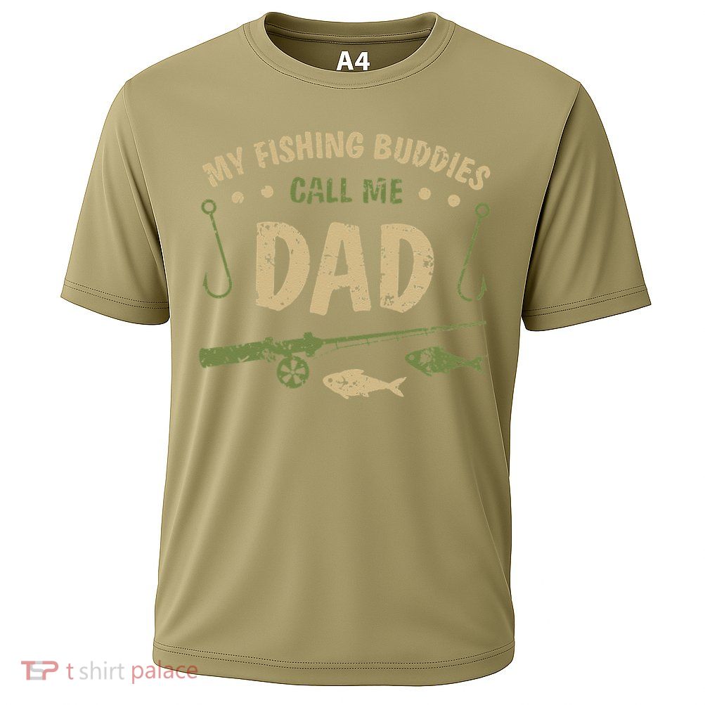 My Fishing Buddies Call Me Dad Father Day Birthday Christmas Gift Performance Shirt