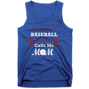 My Favorite Baseball Player Calls Me Mom Gift Tank Top