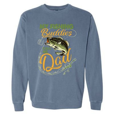 My Fishing Buddies Call Me Dad Father Day Birthday Christmas Garment-Dyed Sweatshirt