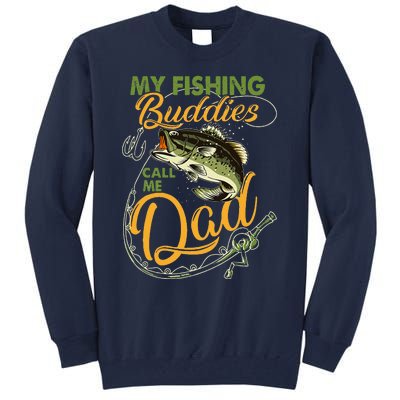 My Fishing Buddies Call Me Dad Father Day Birthday Christmas Tall Sweatshirt