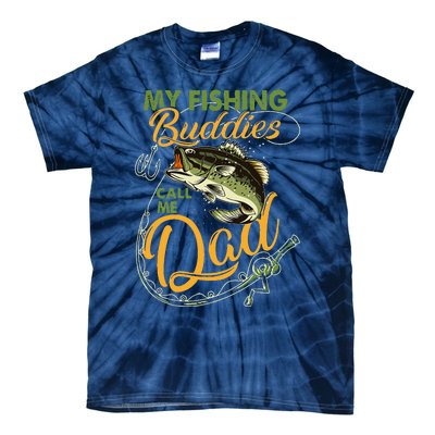 My Fishing Buddies Call Me Dad Father Day Birthday Christmas Tie-Dye T-Shirt