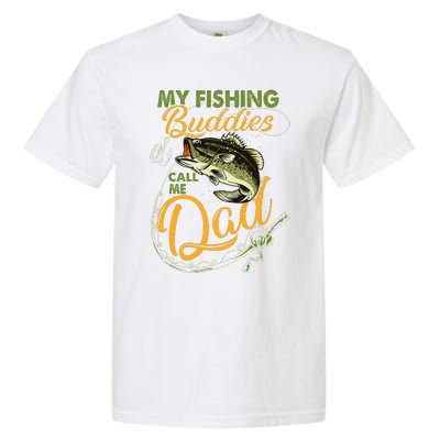 My Fishing Buddies Call Me Dad Father Day Birthday Christmas Garment-Dyed Heavyweight T-Shirt