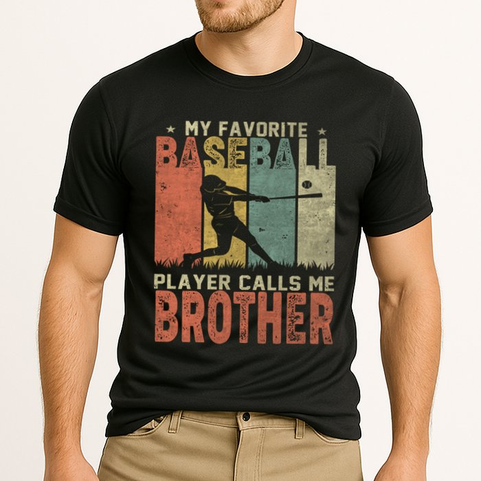 My Favorite Baseball Player Calls Me Brother Funny Baseball Gift Performance Shirt