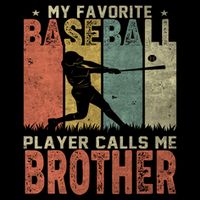 My Favorite Baseball Player Calls Me Brother Funny Baseball Gift Performance Shirt