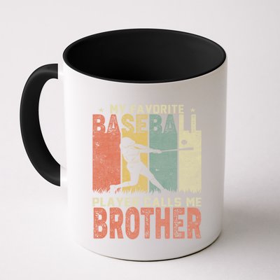 My Favorite Baseball Player Calls Me Brother Funny Baseball Gift Mug