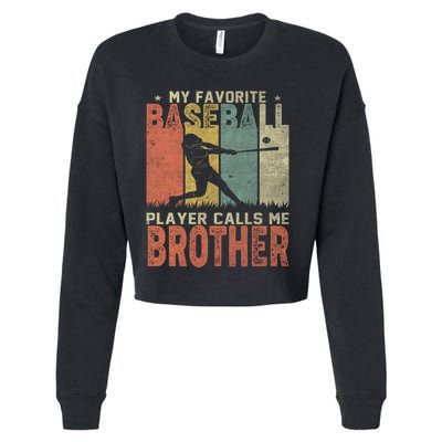 My Favorite Baseball Player Calls Me Brother Funny Baseball Gift Cropped Pullover Crew