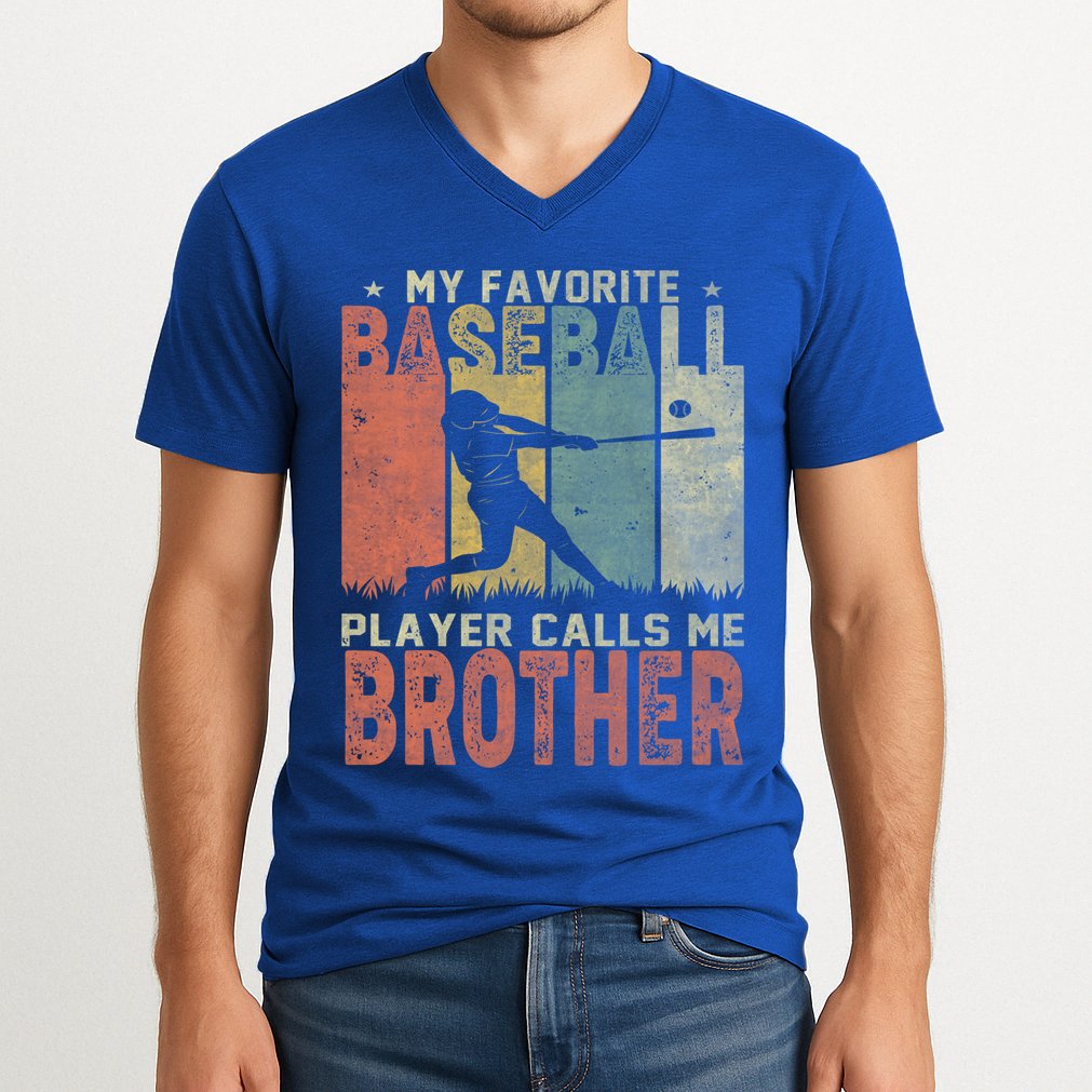 My Favorite Baseball Player Calls Me Brother Funny Baseball Gift V-Neck T-Shirt
