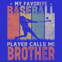 My Favorite Baseball Player Calls Me Brother Funny Baseball Gift Visor
