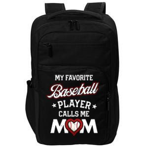 My Favorite Baseball Player Calls Me Mom Gift Impact Tech Backpack