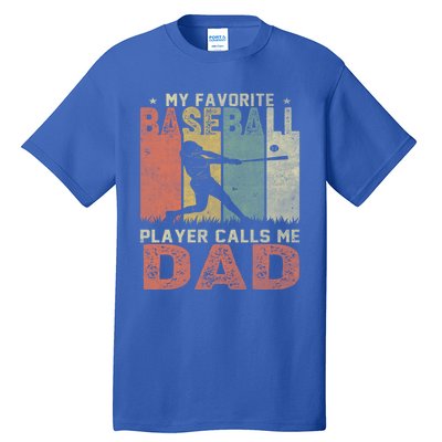 My Favorite Baseball Player Calls Me Dad Funny Baseball Dad Gift Tall T-Shirt