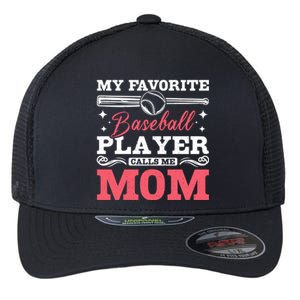 My Favorite Baseball Player Calls Me Mom Meaningful Gift Flexfit Unipanel Trucker Cap