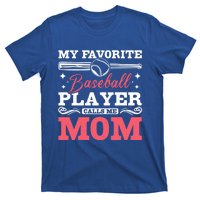 My Favorite Baseball Player Calls Me Mom Meaningful Gift T-Shirt