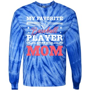 My Favorite Baseball Player Calls Me Mom Meaningful Gift Tie-Dye Long Sleeve Shirt