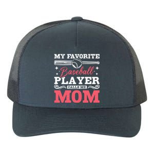 My Favorite Baseball Player Calls Me Mom Meaningful Gift Yupoong Adult 5-Panel Trucker Hat