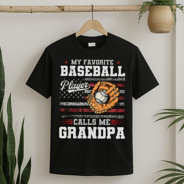 My Favorite Baseball Player Calls Me Grandpa T-Shirt