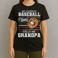 My Favorite Baseball Player Calls Me Grandpa T-Shirt