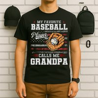 My Favorite Baseball Player Calls Me Grandpa T-Shirt