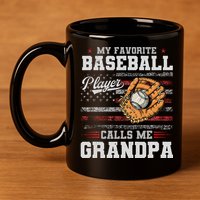 My Favorite Baseball Player Calls Me Grandpa 11oz C Handle Ceramic Mug