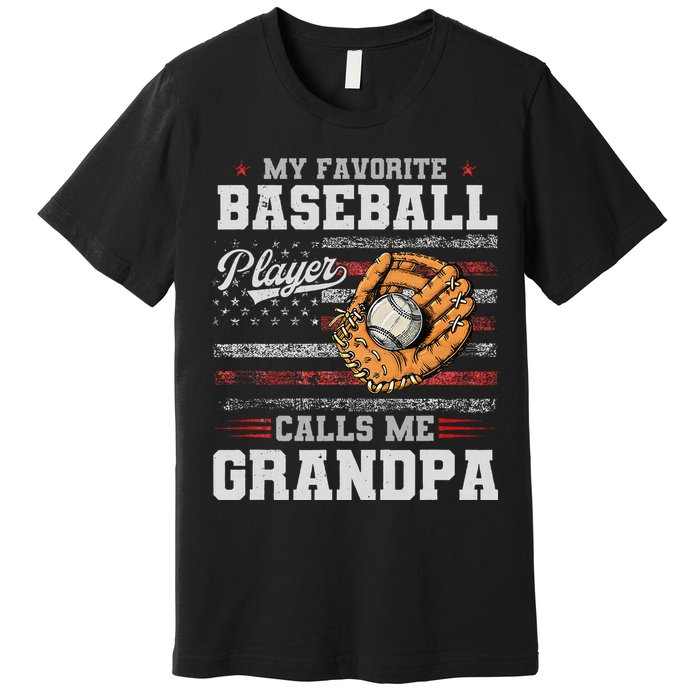 My Favorite Baseball Player Calls Me Grandpa Premium T-Shirt